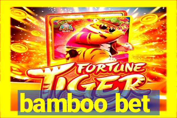 bamboo bet